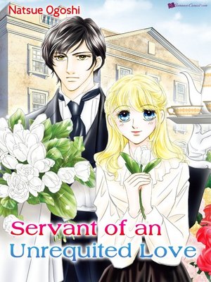 cover image of Servant of an Unrequited Love
